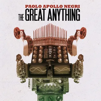 The great anything by Paolo Apollo Negri