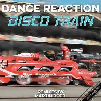 Disco Train (Martin Boer Remix) by Dance Reaction