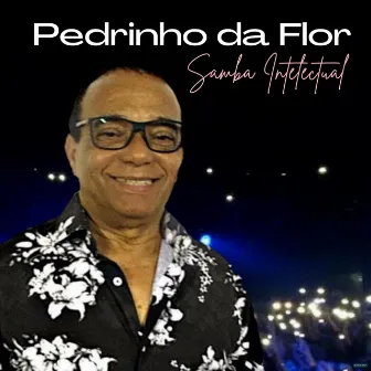 Samba Intelectual by Pedrinho Da Flor