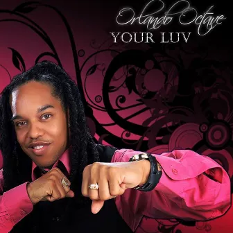 Your Luv by Orlando Octave