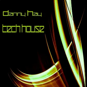 Tech House by Danny Hay