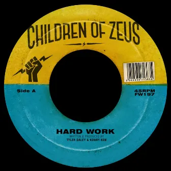 Hard Work / The Heart Beat, Pt. 2 by Children of Zeus