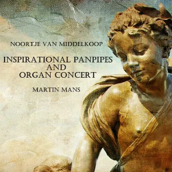 Inspirational Panpipes and Organ Concert by Noortje van Middelkoop