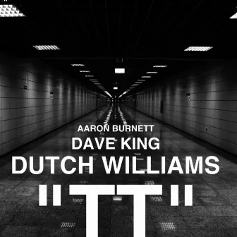 TT by Dutch Williams