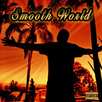 Smooth World by Smooth Bradley