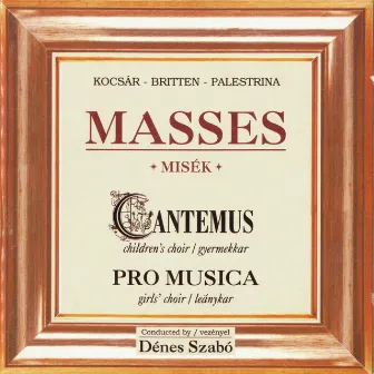 Masses by Cantemus Children Choir