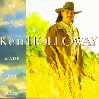 He Who Made The Rain by Ken Holloway