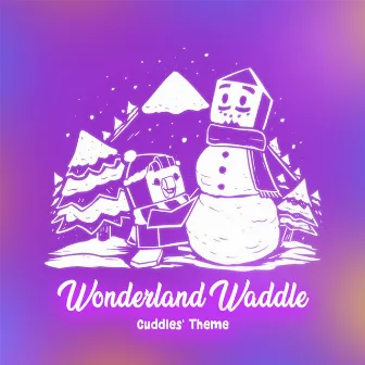 Wonderland Waddle (Cuddles' Theme) by Hugo Junstrand