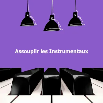 Assouplir les Instrumentaux by Jazz L'amour