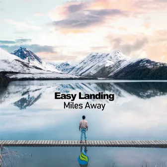 Miles Away by Easy Landing