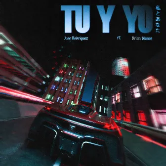 Tu y Yo by Jose Rodriguez