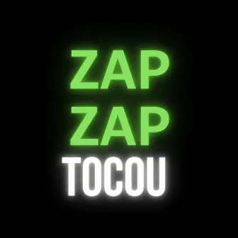 Zap Zap Tocou by XR