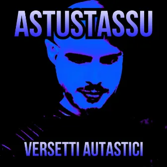 Versetti Autastici by Astustassu