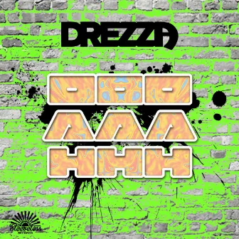 OOOAAAHHH by Drezza