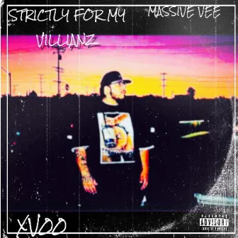 Strictly For My Villianz by Massive Vee