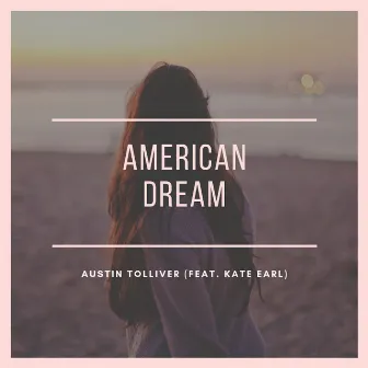 American Dream by Austin Tolliver