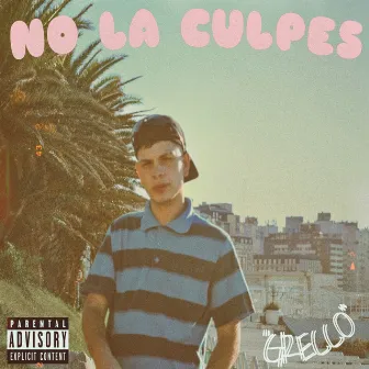 No La Culpes by Grecco