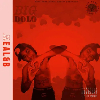 Real & B by Big Dolo