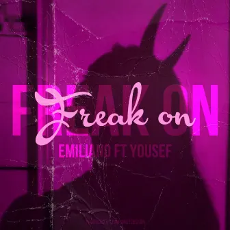 FREAK ON by Emiliano