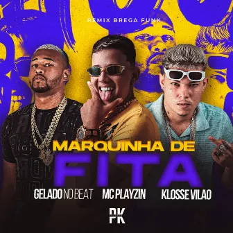 Marquinha de Fita (Remix Brega Funk) by Mc Playzin