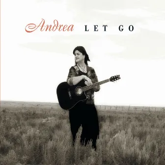 Let Go by Andrea