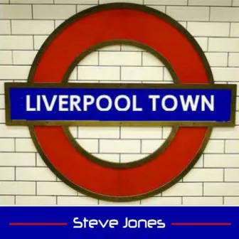 Liverpool Town by Steve Jones