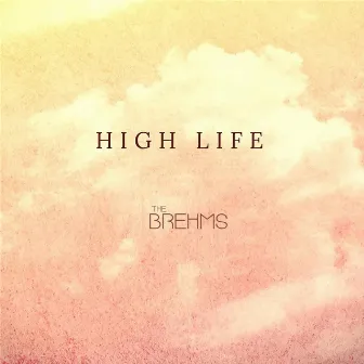 High Life by The Brehms