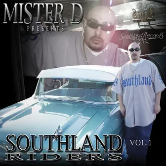 Mister D Presents Southland Riders Vol. 1 by Mister D