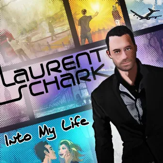 Into My Life by Laurent Schark