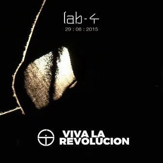 Viva la Revolucion by Lab 4