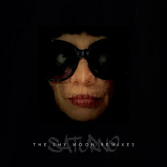 The Shy Moon Remixes by Saturne