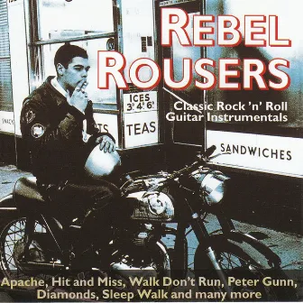 Classic Rock 'N' Roll Guitar Instrumentals by Rebel Rousers