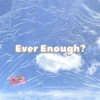 Ever Enough? by Calvin Bennett