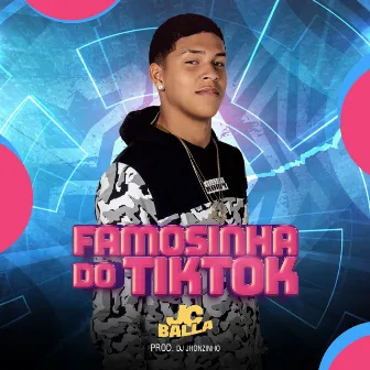 Famosinha do Tiktok by JC Balla