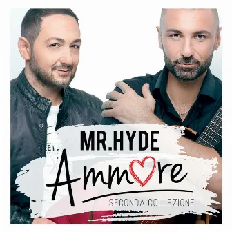 Ammore (Seconda collezione) by Mr. Hyde