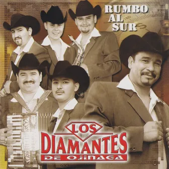 Rumbo Al Sur by Los Diamantes De Ojinaga