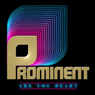 Are You Ready by Prominent