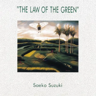 THE LAW OF THE GREEN by Saeko Suzuki