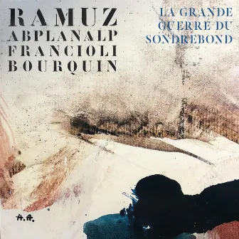 Ramuz : La Grande Guerre du Sondrebond by Daniel Bourquin