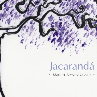 Jacarandá by Manuel Álvarez Ugarte