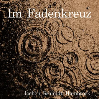 Im Fadenkreuz (Original Motion Picture Soundtrack) by Jochen Schmidt-Hambrock