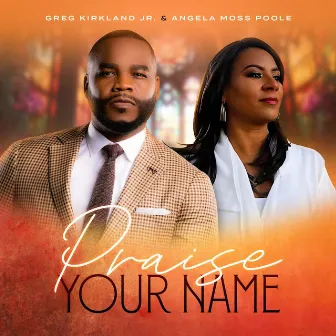 Praise Your Name by Angela Moss Poole