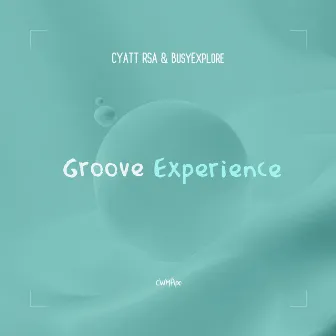 Groove Experience by Cyatt RSA