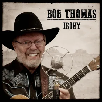 Irony by Bob Thomas