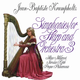 Jean-Baptiste Krumpholtz: Simphonies for Harp and Orchestra 3 by Jean-Baptiste Krumpholtz