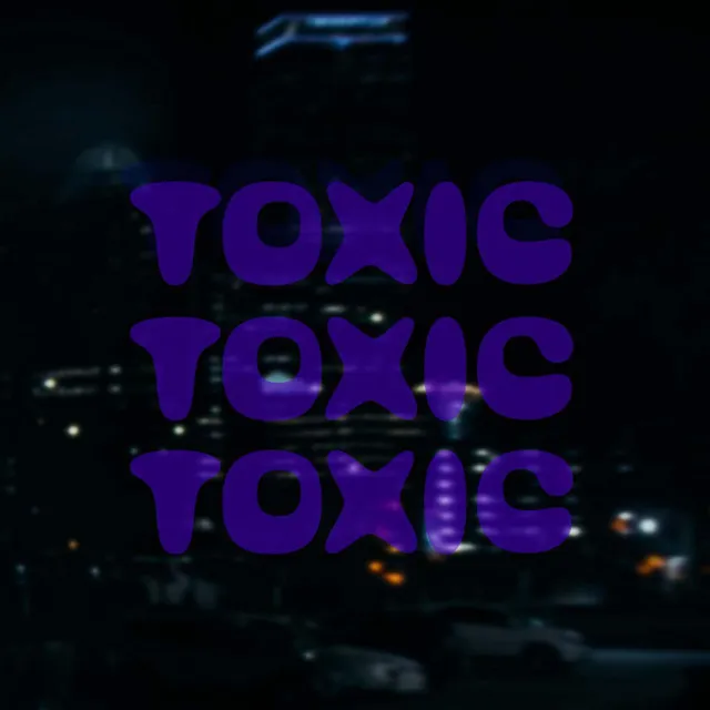 Toxic