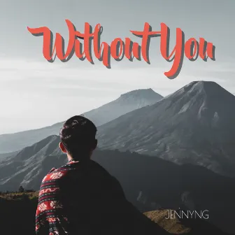 Without You by Linh Nguyen