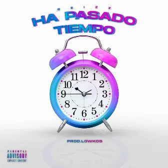 Ha Pasado Tiempo by Reizz