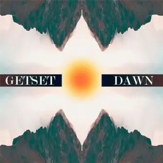 Dawn by GetSet