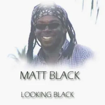 Looking Black by Matt Black